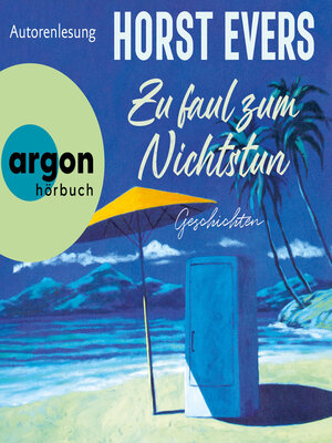 cover image of Zu faul zum Nichtstun--Geschichten (Ungekürzte Lesung)